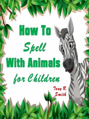 cover image of How to Spell with Animal for Kids